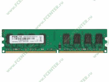    2 DDR2 Foxline "FL800D2U5-2G" (PC6400, CL5).  .